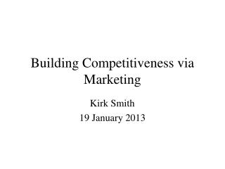 Building Competitiveness via Marketing