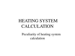 HEATING SYSTEM CALCULATION