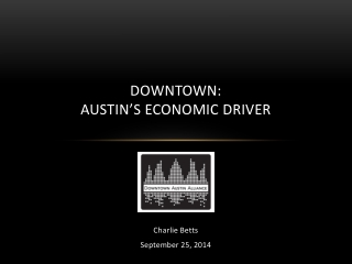 Downtown: Austin’s Economic Driver