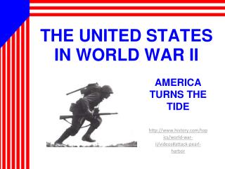 THE UNITED STATES IN WORLD WAR II