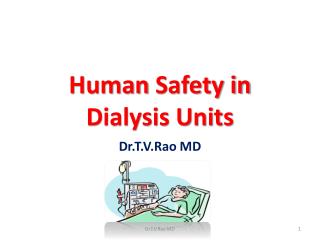 Human Safety in Dialysis Units