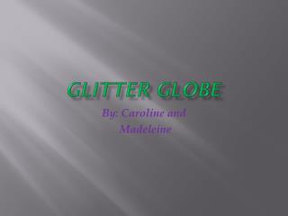 Glitter Globe