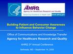 Building Patient and Consumer Awareness to Influence Behavior Change