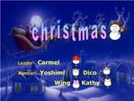 Leader: Carmel Member: Yoshimi Dico Wing Kathy