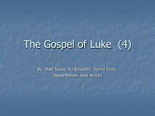 The Gospel of Luke (4)