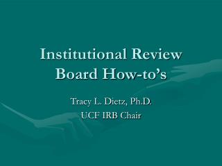 Institutional Review Board How-to’s