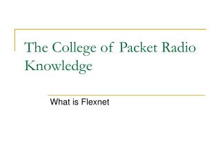 The College of Packet Radio Knowledge