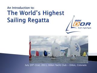 An Introduction to: The World’s Highest Sailing Regatta