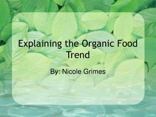 Explaining the Organic Food Trend