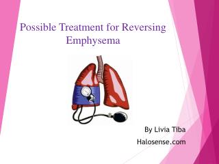 Possible Treatment for Reversing Emphysema