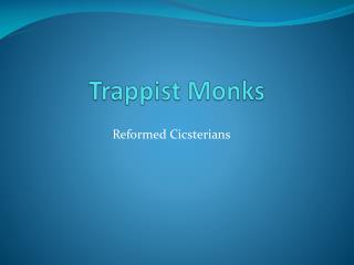 Trappist Monks