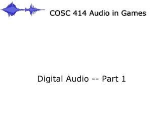COSC 414 Audio in Games