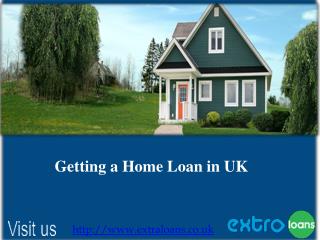 Getting a Home Loan from Extra Loans