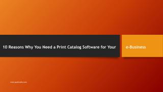 10 Reasons Why You Need a Print Catalog Software for Your e-