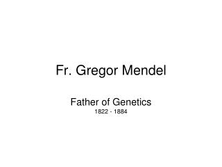 Fr. Gregor Mendel