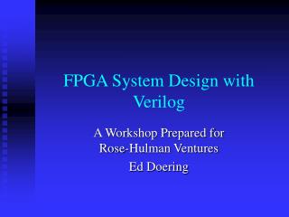 FPGA System Design with Verilog