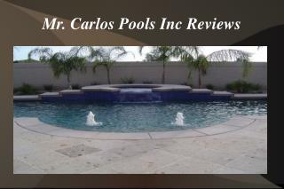 Mr Carlos Pools Reviews