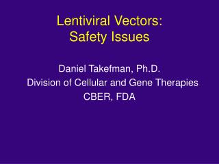 Lentiviral Vectors: Safety Issues