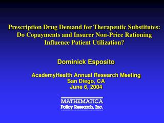 Prescription Drug Demand for Therapeutic Substitutes: Do Copayments and Insurer Non-Price Rationing Influence Patient Ut