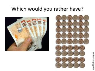 Which would you rather have?