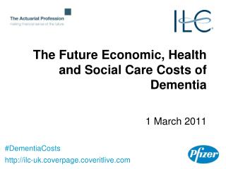 The Future Economic, Health and Social Care Costs of Dementia