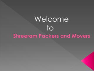 Shreeram Packers and Movers Ahmedabad, Rajkot, Surat