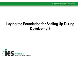 Laying the Foundation for Scaling Up During Development