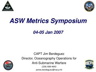 ASW Metrics Symposium 04-05 Jan 2007
