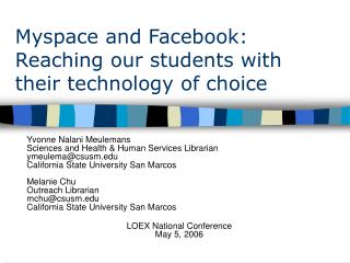 Myspace and Facebook : Reaching our students with their technology ...