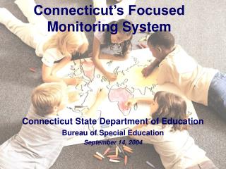 Connecticut’s Focused Monitoring System