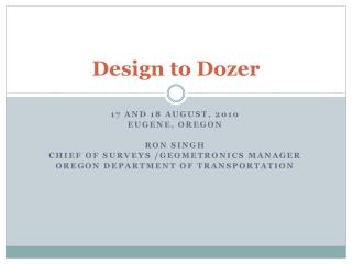 Design to Dozer
