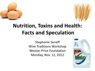 Nutrition, Toxins and Health: Facts and Speculation