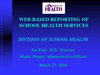 WEB-BASED REPORTING OF SCHOOL HEALTH SERVICES