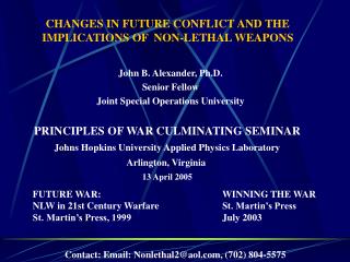 CHANGES IN FUTURE CONFLICT AND THE IMPLICATIONS OF NON-LETHAL WEAPONS