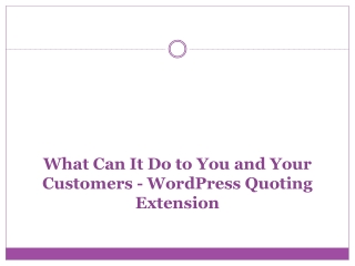 What Can It Do to You and Your Customers - Quotation Plugin