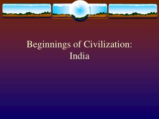 Beginnings of Civilization: India