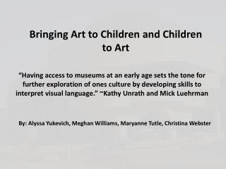 Bringing Art to Children and Children to Art