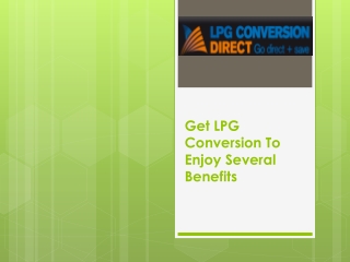 Get LPG Conversion To Enjoy Several Benefits