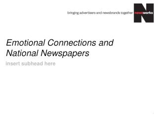 Emotional Connections and National Newspapers