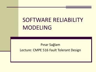SOFTWARE RELIABILITY MODELING
