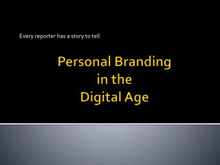 Personal Branding in the Digital A ge