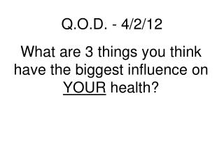 Q.O.D. - 4/2/12