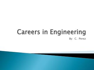 PPT - Careers in Engineering PowerPoint Presentation, free download ...