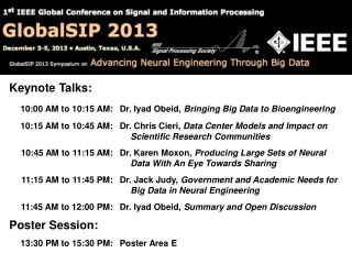 Keynote Talks: 10:00 AM to 10:15 AM:	Dr. Iyad Obeid, Bringing Big Data to Bioengineering