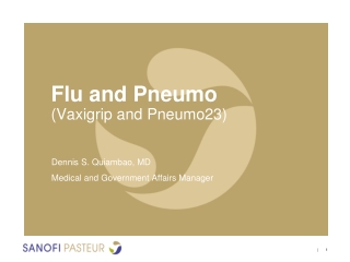 Flu and Pneumo (Vaxigrip and Pneumo23)