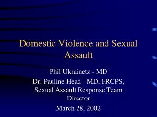 Domestic Violence and Sexual Assault