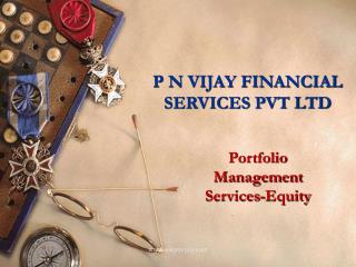 P N VIJAY FINANCIAL SERVICES PVT LTD