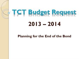 TCT Budget Request