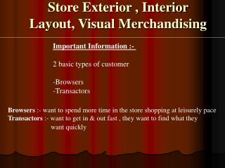 Store Exterior , Interior Layout, Visual Merchandising