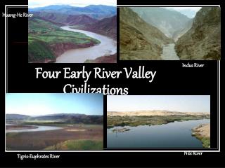Four Early River Valley Civilizations